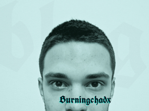 Burningchadx