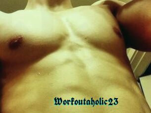 Workoutaholic23