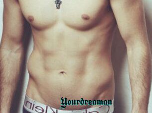 Yourdreaman